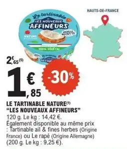 E.Leclerc Le tartinable Les nouveaux affineurs offre