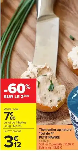 Carrefour PETIT NAVIRE Thon entier au naturel offre