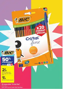 Carrefour BIC Cristal fine offre