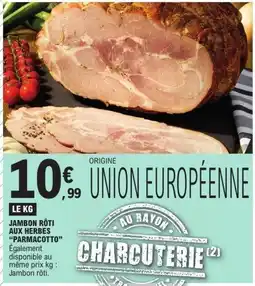 E.Leclerc Jambon rôti aux herbes "Parmacotto" offre