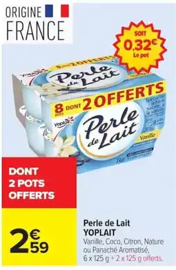 Carrefour YOPLAIT Perle de Lait offre