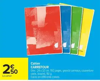 Carrefour CARREFOUR Cahier offre