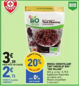E.Leclerc BIO VILLAGE Muesli croustillant Tout Chocolat offre