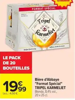 Carrefour Tripel Karmeliet offre