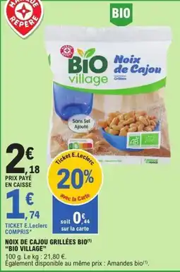 E.Leclerc BIO VILLAGE Noix de Cajou offre