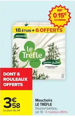 Carrefour Le Trèfle Mouchoirs offre