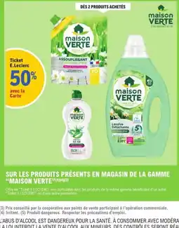 E.Leclerc Maison Verte les produits présents en magasin de la gamme offre