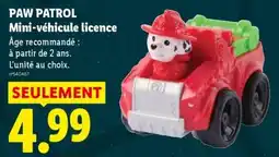 Lidl PAW PATROL Mini-véhicule licence offre