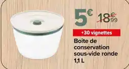 Carrefour Boîte de conservation sous-vide ronde offre