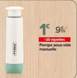 Carrefour Pompe sous-vide manuelle offre