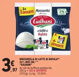 E.Leclerc Galbani Mozzarella di latte di bufala offre