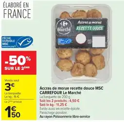 Carrefour Carrefour Le Marché Accras de morue recette douce MSC offre