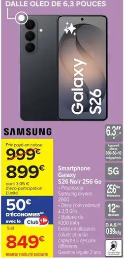 Carrefour SAMSUNG Smartphone Galaxy S26 Noir 256 Go offre