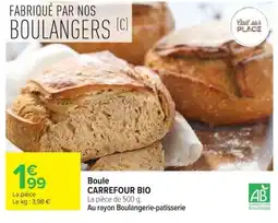 Carrefour CARREFOUR BIO Boule offre