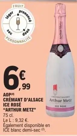 E.Leclerc Arthur Metz CRÉMANT D'ALSACE ICE ROSÉ offre