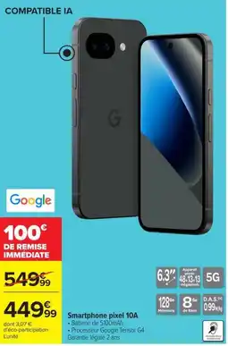 Carrefour Google Smartphone pixel 10A offre