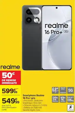 Carrefour realme Smartphone Realme 16 Pro+ gris offre