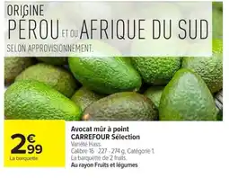 Carrefour CARREFOUR Sélection Avocat mûr à point offre