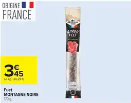 Carrefour MONTAGNE NOIRE Fuet offre