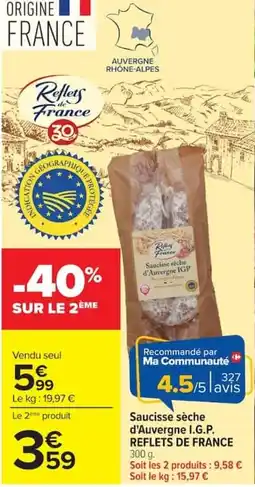 Carrefour REFLETS DE FRANCE Saucisse sèche d'Auvergne I.G.P. offre