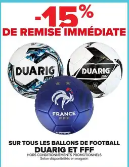 Carrefour Sur tous les ballons de football duarig et fff offre