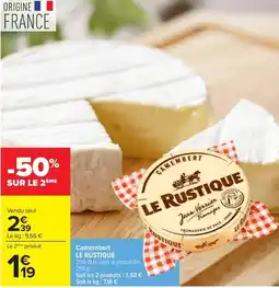Carrefour LE RUSTIQUE Camembert offre