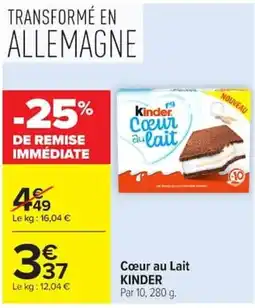 Carrefour KINDER Cœur au Lait offre
