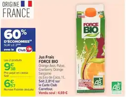 Carrefour FORCE BIO Jus Frais offre