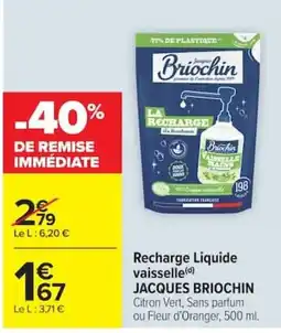 Carrefour JACQUES BRIOCHIN Recharge Liquide vaisselle offre