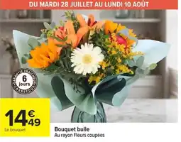 Carrefour Bouquet bulle offre