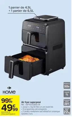 Carrefour HOME Air fryer superposé offre