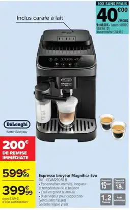 Carrefour DeLonghi Expresso broyeur Magnifica Evo offre