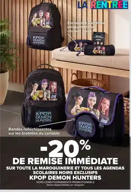Carrefour Sur toute la maroquinerie et tous les agendas scolaires noirs exclusifs kpop demon hunters offre