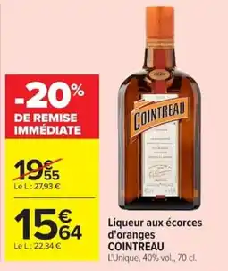 Carrefour Market COINTREAU Liqueur aux écorces d'oranges offre