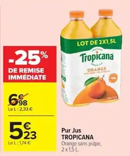 Carrefour Market Tropicana Pur Jus Orange offre