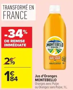 Carrefour Market MONTEBELLO Jus d'Oranges offre