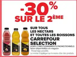 Carrefour Market Carrefour Selection Sur tous les nectares et toutes les boissons offre