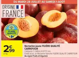 Carrefour Market FILIÈRE QUALITÉ Nectarine jaune offre
