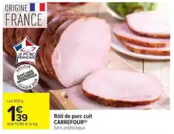 Carrefour Market CARREFOUR Rôti de porc cuit offre