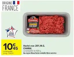 Carrefour Market CHARAL Haché vrac 20% M.G. offre