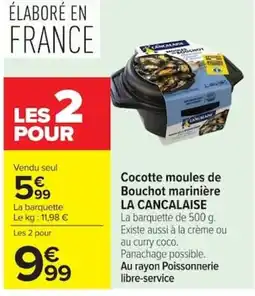 Carrefour Market LA CANCALAISE Cocotte moules de Bouchot marinière offre