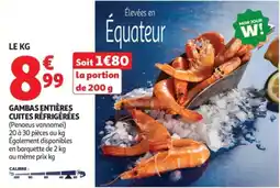 Auchan GAMBAS ENTIÈRES CUITES RÉFRIGÉRÉES offre