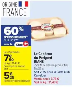 Carrefour Market Rians Le Cabécou du Périgord offre
