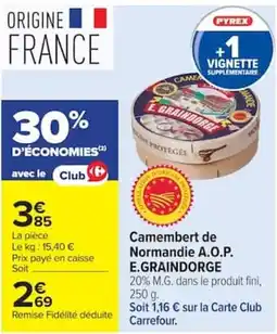 Carrefour Market E.GRAINDORGE Camembert de Normandie A.O.P. offre