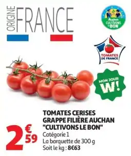 Auchan TOMATES CERISES GRAPPE FILIÈRE AUCHAN offre