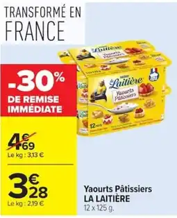 Carrefour Market LA LAITIÈRE Yaourts Pâtissiers offre