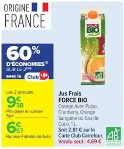 Carrefour Market Force Bio jus frais offre