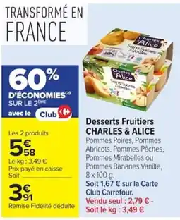 Carrefour Market Charles & Alice Desserts Fruitiers offre