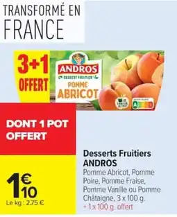 Carrefour Market ANDROS Desserts Fruitières offre