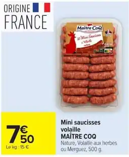 Carrefour Market MAÎTRE COQ Mini saucisses volaille offre
